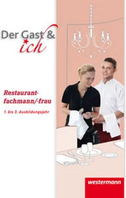 Image de Der Gast & ich. Restaurantfachmann/Restaurantfachfrau. Schulbuch
