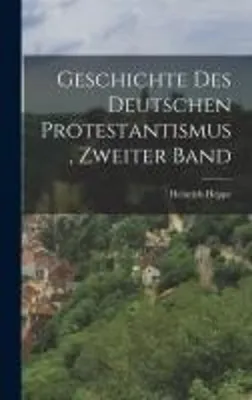 Obrázek produktu pro Geschichte des Deutschen Protestantismus, zweiter Band