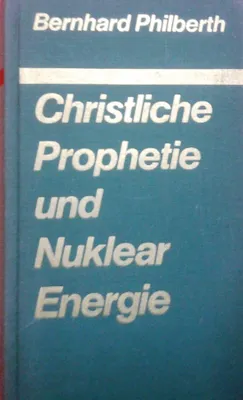 Produktbild von Christliche Prophetie und Nuklearenergie