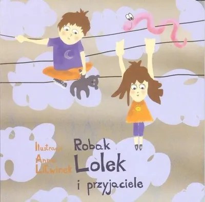 Obrázek produktu pro Robák Lolek a jeho přátelé - Anna Litwinek