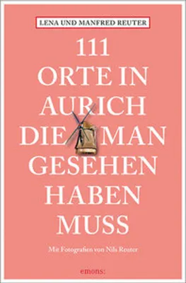 Produktbild von 111 Orte in Aurich, die man gesehen haben muss