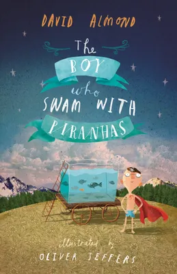 Produktbild von The Boy Who Swam with Piranhas