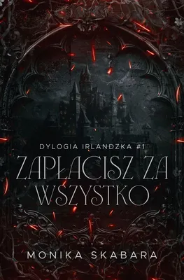 Obrázok produktu pre Zapłacisz za Wszystko. Dylogia Irlandzka. Tom 1