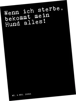 Produktbild von Mr. & Mrs. Panda Postkarte Wenn ich sterbe, bekommt... - Schwarz - Geschenk, Liebe, Spruch Sprüche Weisheiten Zitate Lustig Weisheit Worte, Ansichtskarte, Ansichtskarten