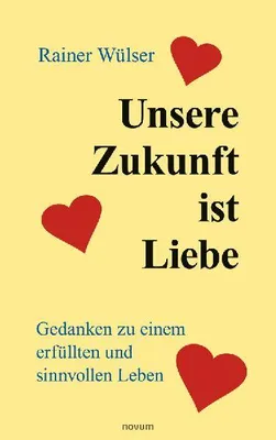 Produktbild von Unsere Zukunft ist Liebe