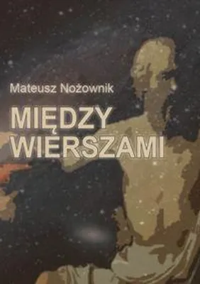 Zdjęcie produktu dla Między wierszami - Mateusz Nożownik (Buch auf Polnisch)