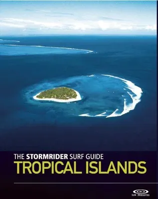 Produktbild von The Stormrider Surf Guide: Tropical Islands