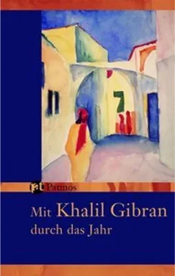 Obrázek produktu pro Mit Khalil Gibran durch das Jahr - Ein immerwährender Begleiter