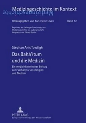 Produktbild von Das Bahá'ítum und die Medizin