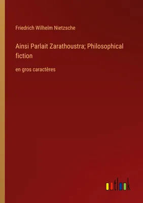 Produktbild von Ainsi Parlait Zarathoustra; Philosophical fiction