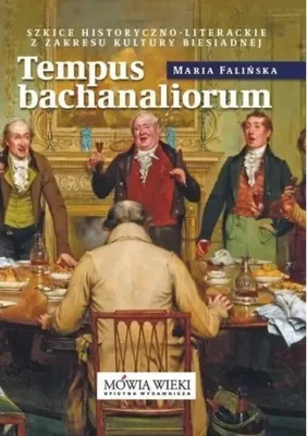Productafbeelding van Tempus bachanaliorum - Maria Falińska - książka o historii i kulturze staropolskiej