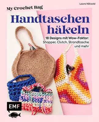 Immagine prodotto di Handtaschen häkeln - My Crochet Bag