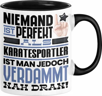 Produktbild von Karatesportler Geschenk Tasse Lustige Geschenkidee für Karatesportler Geburtstag Kaffee-Becher Niemand Ist Perfekt Aber Als Karatesportler Ist Man Nah Dran (Schwarz)
