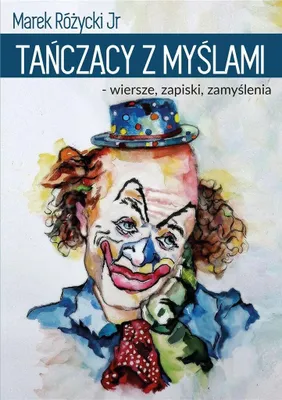 Zdjęcie produktu dla ISBN Tanczący z myślami wiersze, zapiski, zamyślenia, Polski, Broszurowa okładka, 214 stron(y)