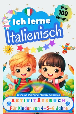 Produktbild von Ich lerne Italienisch, Aktivitätsbuch für Kinder von 4 - 5 - 6 Jahre: Arbeitsbuch: Über 100 Übungen. Lesen und Schreiben lernen in Italienisch