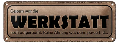 Produktbild von Blechschild Spruch 27x10cm Gestern Werkstatt war aufgeräumt Dekoration