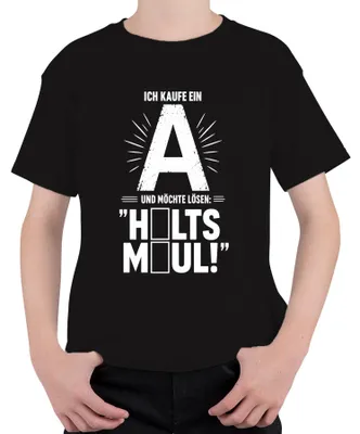Produktbild von Ich kaufe ein A möchte lösen Halts Maul Statement Sarkasmus Show Kinder T-Shirt, Schwarz, 152