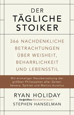 Buchcover von 'Der tägliche Stoiker' - Gebundene Ausgabe von Ryan Holiday