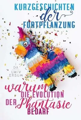 Immagine prodotto di Kurzgeschichten der Fortpflanzung: Warum die Evolution der Phantasie bedarf