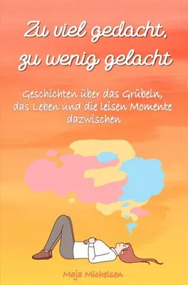 Produktbild von Zu viel gedacht zu wenig gelacht