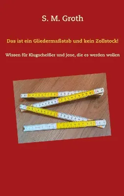 Produktbild von Das ist ein Gliedermaßstab und kein Zollstock!