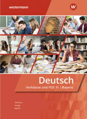 Obrázek produktu pro Deutsch für Fachoberschulen und Berufsoberschulen. Vorklasse und FOS 11: Schulbuch. Bayern