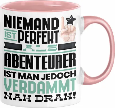 Produktbild von Abenteurer Geschenk Tasse Lustige Geschenkidee für Abenteurer Geburtstag Kaffee-Becher Niemand Ist Perfekt Aber Als Abenteurer Ist Man Nah Dran (Rosa)