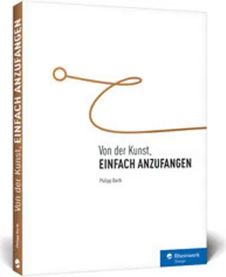 Produktbild von Von der Kunst, einfach anzufangen