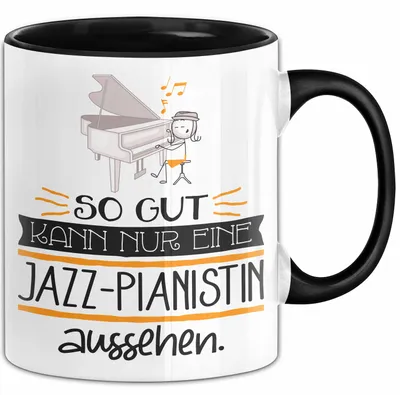 Produktbild von Jazz-Pianistin Geschenk Tasse So Gut Kann Nur Eine Jazz-Pianistin Aussehen Geschenkidee Geburtstag Weihnachten Lustig (Schwarz)
