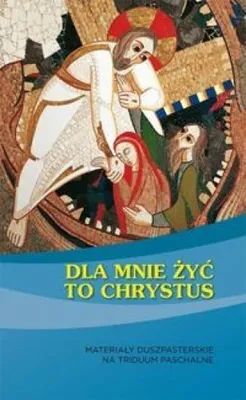 Image de Dla mnie żyć to Chrystus