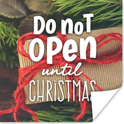 Produktbild von MuchoWow® Poster Öffne nicht vor Weihnachten" - Sprichwörter - Zitate 100x100 cm - Babyzimmer
