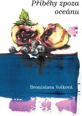 Zdjęcie produktu dla Příběhy zpoza oceánu | Bronislava Volková