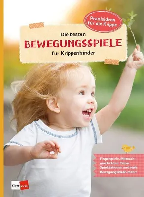 Produktbild von Die besten Bewegungsspiele für Krippenkinder