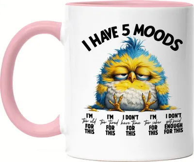 Produktbild von I Have 5 Moods Lustiger Vogel Tasse Rosa Sarkastisch Humorvoll Geschenkidee