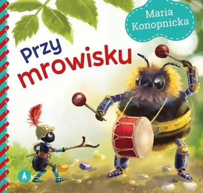 Obrázok produktu pre Przy mrowisku - Maria Konopnicka