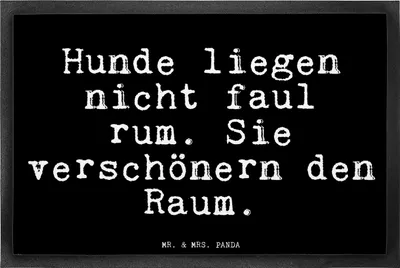 Produktbild von Mr. & Mrs. Panda Bodenvorleger Hunde liegen nicht faul... 40 x 60 cm - Schwarz - Geschenk, Frauchen, Gummimatte, Sprüche, Spruch, Schmutzfangmatte, Herrchen, fußmatte