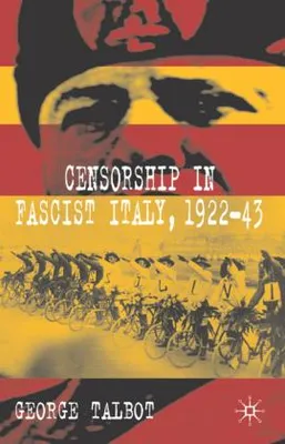 Produktbild von Censorship in Fascist Italy, 1922-43