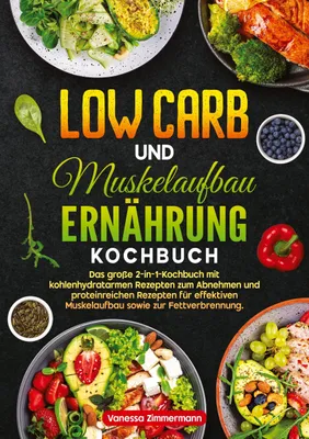 Produktbild von Low Carb und Muskelaufbau Ernährung Kochbuch