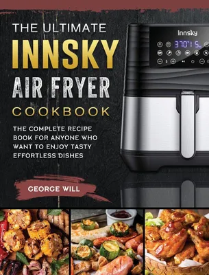 Produktbild von The Ultimate Innsky Air Fryer Cookbook