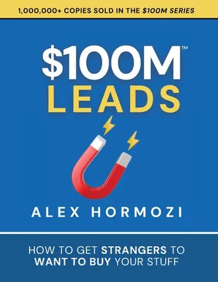 Produktbild von $100M Leads Buch: 8 Playbooks für effektive Lead-Generierung und Umsatzsteigerung