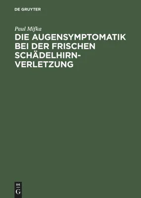 Produktbild von Die Augensymptomatik bei der frischen Schädelhirnverletzung