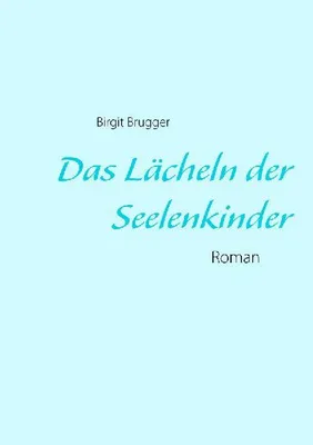 Produktbild von Das Lächeln der Seelenkinder