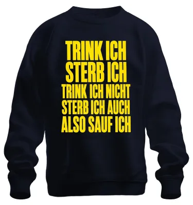 Produktbild von Trink ich sterb ich also sauf ich Lustig Party Bier Alkohol Sweatshirt Pullover, Navy, 3XL