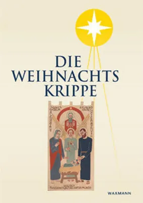 Zdjęcie produktu dla 67. Jahrbuch Die Weihnachtskrippe: Kulturgeschichte der Papierkrippe und Künstlerkrippen