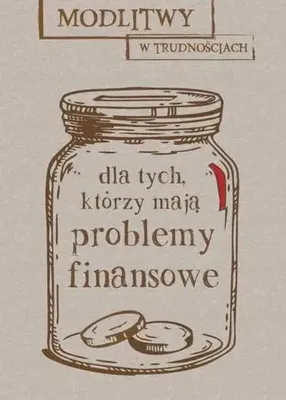 Zdjęcie produktu dla Modlitwy w trudnościach. Dla tych, którzy mają... - praca zbiorowa
