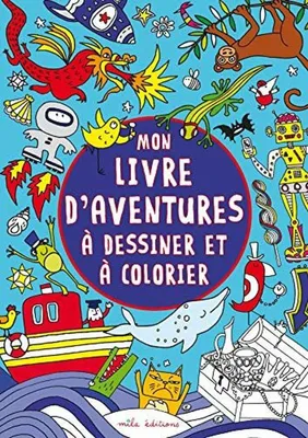 Image de Mon livre d'aventures à dessiner et à colorier