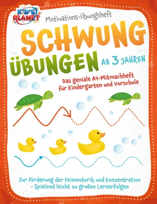 Produktbild von Motivations-Übungsheft! Schwungübungen ab 3 Jahren: Das geniale A4-Mitmachheft für Kindergarten und Vorschule zur Förderung der Feinmotorik und Konzentration - Spielend leicht zu großen Lernerfolgen