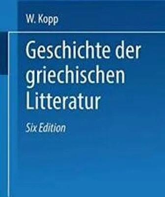 Image de Geschichte der griechischen Litteratur