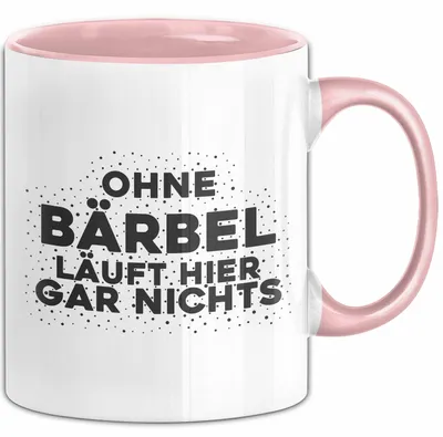 Produktbild von Baerbel Tasse Ohne Baerbel Laeuft Hier Gar Nichts Geschenk (Rosa)