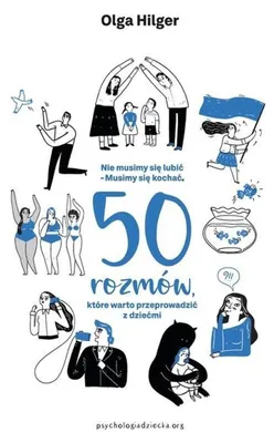 Imagen del producto de Nie musimy się lubić. Musimy się kochać. 50 rozmów, które warto przeprowadzić z dziećmi